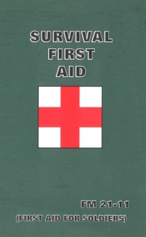 Survival First Aid (FM 21-11) First Aid For Soldiers